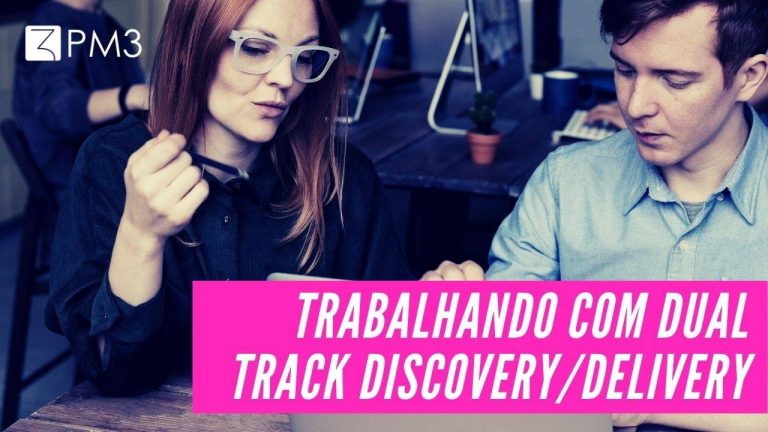 d6n0kpTRPK68gNx9cgWw_trabalhando-com-dual-track-discovery-delivery-blog-pm3