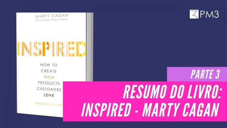 hYjQbInTRWTvCFQUXtwk_inspired-marty-cagan-resumo-do-livro-parte3-blog-pm3