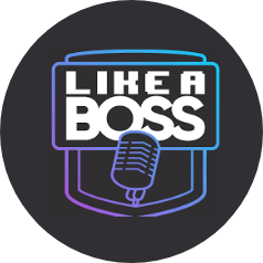 podcast-like-a-boss